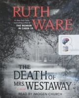 The Death of Mrs. Westaway written by Ruth Ware performed by Imogen Church on Audio CD (Unabridged)